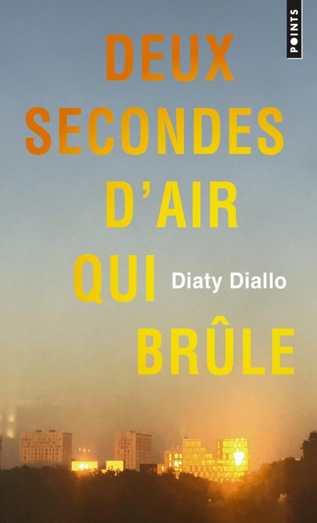 Diaty Diallo, Deux secondes d'air qui brûle, éditions Points, 168 pages.