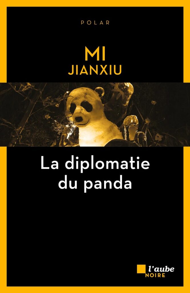 Mi Jianxiu, La diplomatie du panda, éditions l'aube noire, 448 pages.